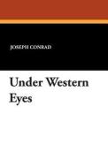 Under Western Eyes di Joseph Conrad edito da Wildside Press