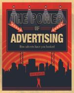 The Power Of Advertising di Ruth Thomson edito da Hachette Children's Group