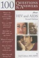 100 Questions & Answers About HIV & Aids di Joel E. Gallant edito da Jones and Bartlett Publishers, Inc