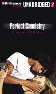 Perfect Chemistry di Simone Elkeles edito da Brilliance Audio