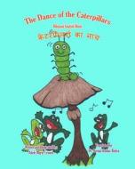 The Dance of the Caterpillars Bilingual English Hindi di Adele Marie Crouch edito da Createspace