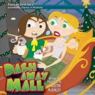 Dash Away Mall di Austin McKinley edito da Createspace