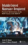 Reliability Centered Maintenance - Reengineered di Jesus R. Sifonte, James V. Reyes-Picknell edito da Taylor & Francis Inc