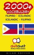 2000+ Filipino - Icelandic Icelandic - Filipino Vocabulary di Gilad Soffer edito da Createspace
