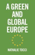 A Green And Global Europe di Tocci edito da Polity Press