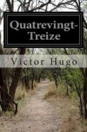 Quatrevingt-Treize di Victor Hugo edito da Createspace