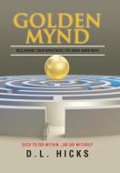 Golden Mynd di D. L. Hicks edito da AuthorHouse