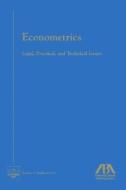 Econometrics: Legal, Practical and Technical Issues di ABA edito da American Bar Association