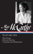 Mary Mccarthy: Novels 1963-1979 di Mary McCarthy edito da The Library of America