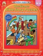 Obedience Bible Story Puzzles, Grades Pk - K: Lessons from Noah, Abraham, Moses, and Joshua di Enelle Eder edito da Carson-Dellosa Publishing