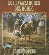 Los Enlazadores del Rodeo/Rodeo Ropers di Lynn M. Stone edito da Rourke Publishing (FL)