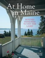 At Home in Maine di Christopher Glass edito da Rowman & Littlefield