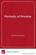 Sadowski, M:  Portraits of Promise di Michael Sadowski edito da Harvard Education Press