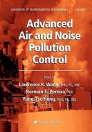 Advanced Air and Noise Pollution Control di Lawrence K. Wang edito da Humana
