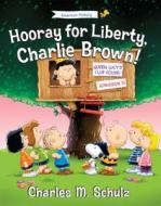 Hooray for Liberty, Charlie Brown! edito da Regnery Publishing