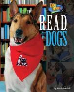 R.E.A.D. Dogs di Meish Goldish edito da Bearport Publishing