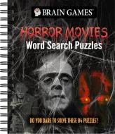 Brain Games - Horror Movies Word Search Puzzles di Publications International Ltd, Brain Games edito da Publications International, Ltd.