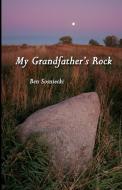 My Grandfather's Rock di Ben Sosniecki edito da Lulu.com