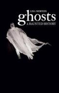 Ghosts di Lisa Morton edito da Reaktion Books