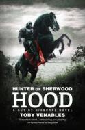 Hunter of Sherwood: Hood di Toby Venables edito da ABADDON BOOKS