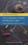 Mattei, U:  The Turning Point in Private Law di Ugo Mattei edito da Edward Elgar Publishing