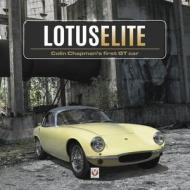 Lotus Elite: Colin Chapman's First GT Car di Matthew Vale edito da VELOCE PUB