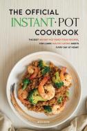 The Official Instant Pot Cookbook: The Best Instant Pot Fancy Food Recipes, for Learn Healthy Eating Habits Every Day at Home! di Brian Smith edito da LIGHTNING SOURCE INC