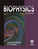 Biophysics di V. Pattabhi, N. Gautham edito da Alpha Science International Ltd