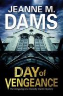Day Of Vengeance di Jeanne M. Dams edito da Severn House Publishers Ltd