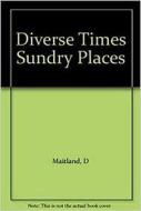 Diverse Times Sundry Places di Donald Maitland, D. Maitland edito da Sussex Academic Press
