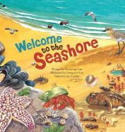Welcome to the Seashore: Seashore Creatures di Hui-Jeong Yun edito da BIG & SMALL