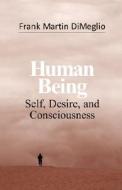 Human Being di Frank Martin Dimeglio edito da Eloquent Books