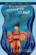 Eerey Tocsin On The Underwater Island di Kevin Noel Olson edito da Cornerstone Book Publishers