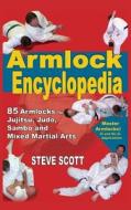 The Armlock Encyclopedia di Steve Scott edito da Turtle Press
