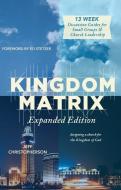 Kingdom Matrix: Designing a Church for the Kingdom of God di Jeff Christopherson edito da ELEVATE FAITH
