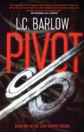 Pivot di L C Barlow edito da RARE BIRD BOOKS