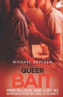 Queer Bait di Michael Bracken edito da KC IRVING ENVIRONMENTAL SCIENC
