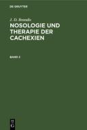 Nosologie und Therapie der Cachexien, Band 2 di J. D. Brandis edito da De Gruyter