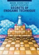 Secrets Of Endgame Technique di Mark Dvoretsky, Artur Yusupov edito da Edition Olms