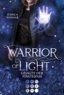 Warrior of Light 3: Gejagte der Finsternis di Jessica Wismar edito da Carlsen Verlag GmbH