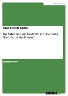 Die Satire und das Groteske in Hilsenraths "Der Nazi & der Friseur" di Silvia Schmitz-Görtler edito da GRIN Publishing