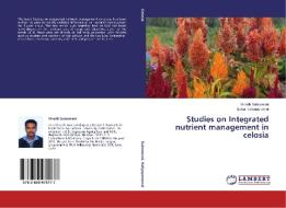 Studies on Integrated nutrient management in celosia di Vinodh Subramani, Sekar Kaliyaperumal edito da LAP Lambert Academic Publishing