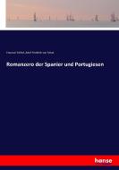 Romanzero der Spanier und Portugiesen di Emanuel Geibel, Adolf Friedrich von Schad edito da hansebooks