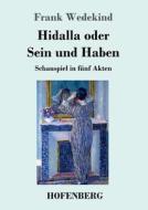 Hidalla oder Sein und Haben di Frank Wedekind edito da Hofenberg