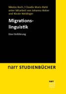 Migrationslinguistik di Nikolas Koch, Claudia Maria Riehl edito da Narr Dr. Gunter