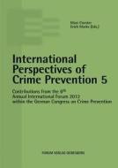 International Perspectives of Crime Prevention 5 edito da Forum Verlag Godesberg GmbH