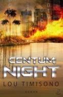Centum Night di Lou Timisono edito da Balladine Publishing