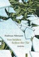 Von beiden Seiten der Tür di Andreas Altmann edito da Poetenladen Literaturverl