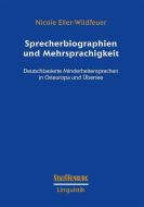 Sprecherbiographien und Mehrsprachigkeit di Nicole Eller-Wildfeuer edito da Stauffenburg Verlag