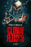 Clownfleisch di Tim Curran edito da LUZIFER-Verlag